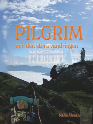 cover image of Pilgrim och den stora vandringen